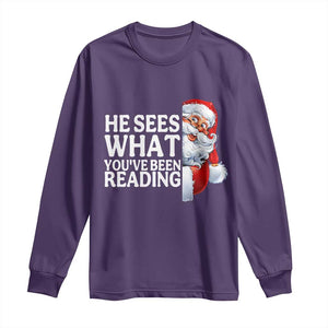 He Sees What You Have Been Reading Long Sleeve Shirt Funny Bookish Christmas Book Lover TS14 Purple Print Your Wear