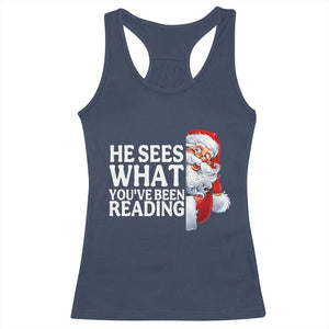 He Sees What You Have Been Reading Racerback Tank Top Funny Bookish Christmas Book Lover TS14 Navy Print Your Wear