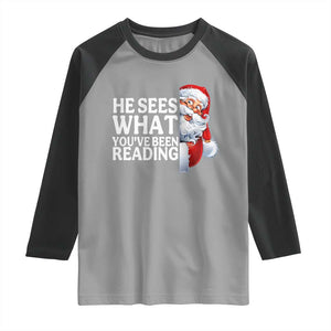 He Sees What You Have Been Reading Raglan Shirt Funny Bookish Christmas Book Lover TS14 Sport Gray Black Print Your Wear