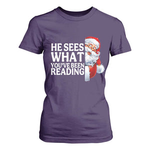 He Sees What You Have Been Reading T Shirt For Women Funny Bookish Christmas Book Lover TS14 Purple Print Your Wear
