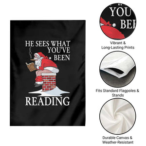 Funny Bookish Christmas Garden Flag He Sees What You Have Been Reading TS14 Print Your Wear