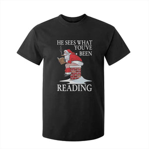 Funny Bookish Christmas T Shirt For Kid He Sees What You Have Been Reading TS14 Black Print Your Wear