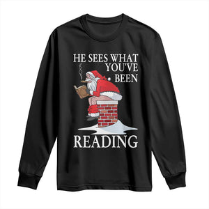 Funny Bookish Christmas Long Sleeve Shirt He Sees What You Have Been Reading TS14 Black Print Your Wear