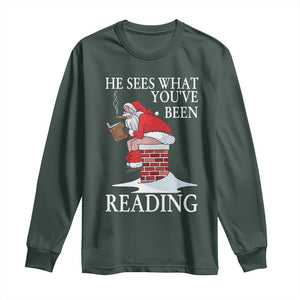 Funny Bookish Christmas Long Sleeve Shirt He Sees What You Have Been Reading TS14 Dark Forest Green Print Your Wear