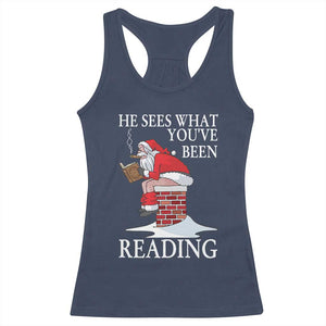 Funny Bookish Christmas Racerback Tank Top He Sees What You Have Been Reading TS14 Navy Print Your Wear