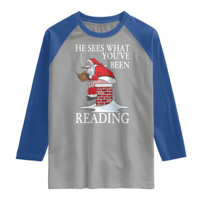 Funny Bookish Christmas Raglan Shirt He Sees What You Have Been Reading TS14 Sport Gray Royal Print Your Wear