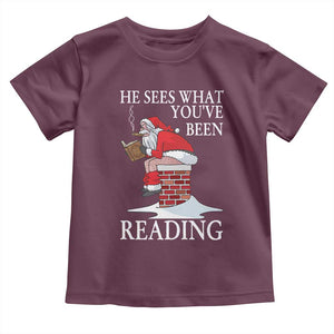 Funny Bookish Christmas Toddler T Shirt He Sees What You Have Been Reading TS14 Maroon Print Your Wear