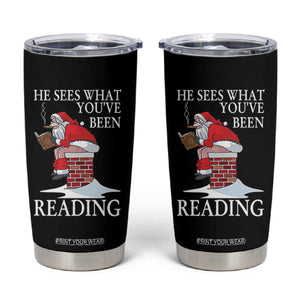 Funny Bookish Christmas Tumbler Cup He Sees What You Have Been Reading - Print Your Wear