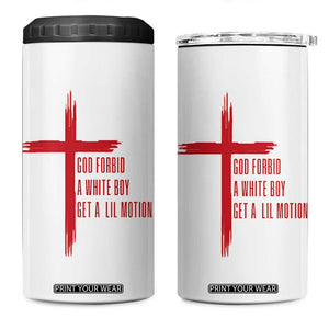 God Forbid A White Boy Get A Lil Motion 4 in 1 Can Cooler Tumbler Funny Christian Quote Meme TS14 One Size: 16 oz White Print Your Wear