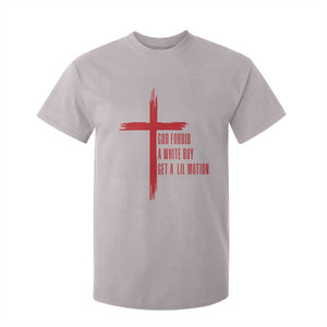God Forbid A White Boy Get A Lil Motion T Shirt For Kid Funny Christian Quote Meme TS14 Ice Gray Print Your Wear