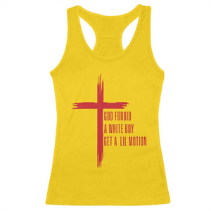 God Forbid A White Boy Get A Lil Motion Racerback Tank Top Funny Christian Quote Meme TS14 Daisy Print Your Wear