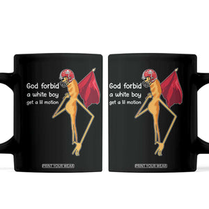 God Forbid A White Boy Get A Lil Motion Coffee Mug Marcus The Worm Robert Meme Cosplay TS14 Black Print Your Wear