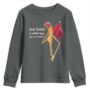 God Forbid A White Boy Get A Lil Motion Youth Sweatshirt Marcus The Worm Robert Meme Cosplay TS14 Dark Heather Print Your Wear