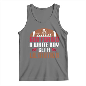 God Forbid A White Boy Get A Lil Motion Tank Top Funny Football Quote TS14 Black Heather Print Your Wear