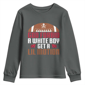 God Forbid A White Boy Get A Lil Motion Youth Sweatshirt Funny Football Quote TS14 Dark Heather Print Your Wear