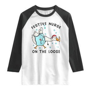Funny Goose Nurse Christmas Raglan Shirt Festive Nurses On The Loose TS14 White Black Print Your Wear