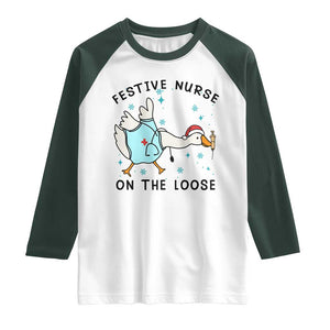 Funny Goose Nurse Christmas Raglan Shirt Festive Nurses On The Loose TS14 White Dark Forest Green Print Your Wear