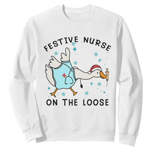 Funny Goose Nurse Christmas Sweatshirt Festive Nurses On The Loose TS14 White Print Your Wear