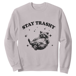 Funny Raccoon Meme Sweatshirt Stay Trashy TS14 Ice Gray Print Your Wear
