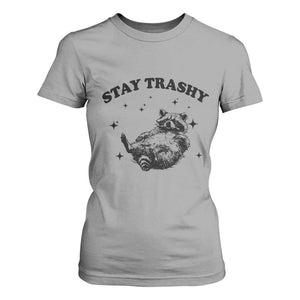 Funny Raccoon Meme T Shirt For Women Stay Trashy TS14 Sport Gray Print Your Wear