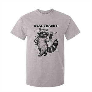 Stay Trashy Raccoon T Shirt For Kid Funny Raccoon Drinking Wine Meme TS14 Ice Gray Print Your Wear