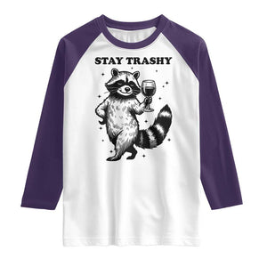 Stay Trashy Raccoon Raglan Shirt Funny Raccoon Drinking Wine Meme TS14 White Purple Print Your Wear