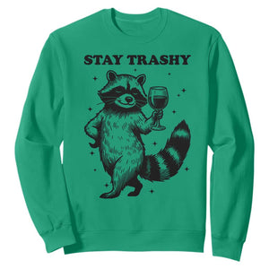 Stay Trashy Raccoon Sweatshirt Funny Raccoon Drinking Wine Meme TS14 Irish Green Print Your Wear