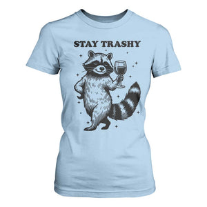 Stay Trashy Raccoon T Shirt For Women Funny Raccoon Drinking Wine Meme TS14 Light Blue Print Your Wear