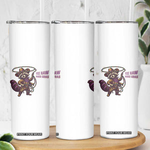 Mardi Gras Raccoon Skinny Tumbler Yee Haw Cowboy Mardi Gras Carnival Trendy Meme TS14 Print Your Wear