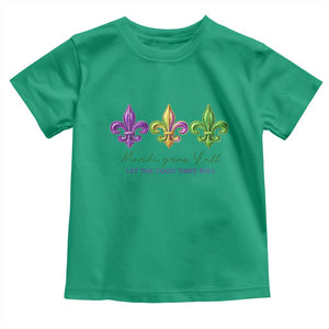 Mardi Gras Toddler T Shirt Let The Good Time Roll TS14 Irish Green Print Your Wear