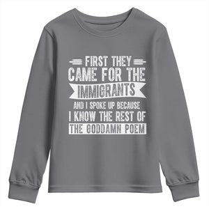 First They Came for The Immigrants Youth Sweatshirt Funny Saying Human Rights TS14 Charcoal Print Your Wear