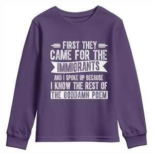 First They Came for The Immigrants Youth Sweatshirt Funny Saying Human Rights TS14 Purple Print Your Wear