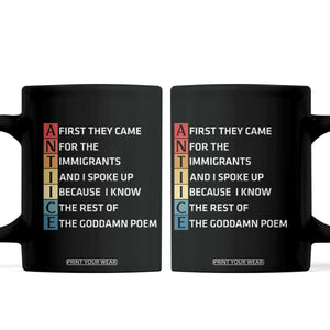 First They Came for The Immigrants Coffee Mug Sarcastic Immigration Rights Protest TS14 Black Print Your Wear
