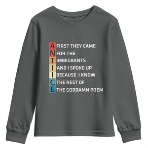 First They Came for The Immigrants Youth Sweatshirt Sarcastic Immigration Rights Protest TS14 Dark Heather Print Your Wear