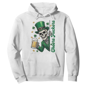 Cheers Fuckers St Patricks Day Hoodie Funny Skeleton Drinking Beer TS14 White Print Your Wear