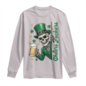 Cheers Fuckers St Patricks Day Long Sleeve Shirt Funny Skeleton Drinking Beer TS14 Ice Gray Print Your Wear