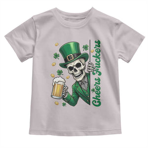 Cheers Fuckers St Patricks Day Toddler T Shirt Funny Skeleton Drinking Beer TS14 Ice Gray Print Your Wear