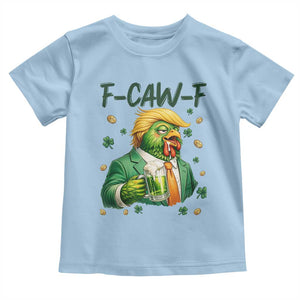 Funny Trump Chicken St Patricks Day Toddler T Shirt F Caw F Lucky Irish TS14 Light Blue Print Your Wear