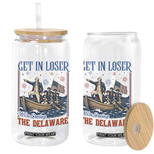 Get In Loser We're Crossing The Delaware Meme Glass Can Patriotic American History Independence Day