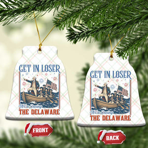 Get In Loser We're Crossing The Delaware Meme Ceramic Ornament Patriotic American History Independence Day