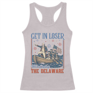 Get In Loser We're Crossing The Delaware Meme Racerback Tank Top Patriotic American History Independence Day