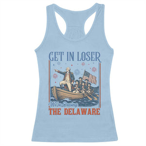 Get In Loser We're Crossing The Delaware Meme Racerback Tank Top Patriotic American History Independence Day