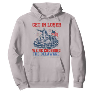 Get In Loser We’re Crossing The Delaware Hoodie Funny 4th Of July American History