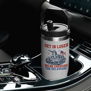 Get In Loser We’re Crossing The Delaware Flip Straw Tumbler Funny 4th Of July American History