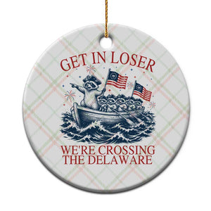 Get In Loser We’re Crossing The Delaware Ceramic Ornament Funny Raccoon Meme 4th of July TS14 1pc Christmas Plaid Print Your Wear