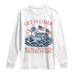 Get In Loser We’re Crossing The Delaware Long Sleeve Shirt Funny Raccoon Meme 4th of July