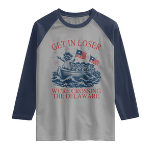 Get In Loser We’re Crossing The Delaware Raglan Shirt Funny Raccoon Meme 4th of July