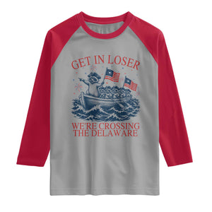 Get In Loser We’re Crossing The Delaware Raglan Shirt Funny Raccoon Meme 4th of July