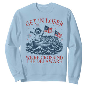 Get In Loser We’re Crossing The Delaware Sweatshirt Funny Raccoon Meme 4th of July