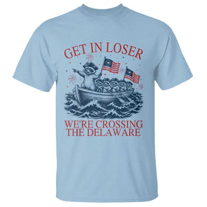 Get In Loser We’re Crossing The Delaware T Shirt Funny Raccoon Meme 4th of July